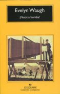 NOTICIA BOMBA (3 ED.) de WAUGH, EVELYN 