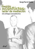 GESTION DE CONFLICTOS: TALLER DE MEDIACION di FARRE, SERGI 