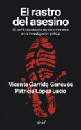 EL RASTRO DEL ASESINO de GARRIDO, VICENTE  LOPEZ, PATRICIA 