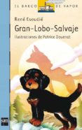 GRAN LOBO SALVAJE (7 ED.) de ESCUDIE, RENE 