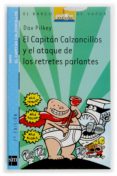 EL CAPITAN CALZONCILLOS Y EL ATAQUE DE LOS RETRETES PARLANTES (4 ED.) de PILKEY, DAV 