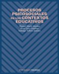 PROCESOS PSICOSOCIALES EN LOS CONTEXTOS EDUCATIVOS di MARIN SANCHEZ, MANUEL  GRAU GUMBAU, ROSA  YUBERO JIMENEZ, SANTIAGO 