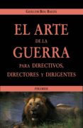 EL ARTE DE LA GUERRA PARA DIRECTIVOS, DIRECTORES Y DIRIGENTES di BOU BAUZA, GUILLEM 
