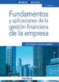 FUNDAMENTOS Y APLICACIONES DE LA GESTION FINANCIERA DE LA EMPRESA de CASTAN FARRERO, JOSE MARIA 
