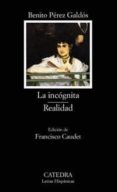LA INCOGNITA; REALIDAD de PEREZ GALDOS, BENITO 