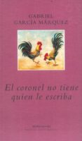 EL CORONEL NO TIENE QUIEN LE ESCRIBA (2 ED.) di GARCIA MARQUEZ, GABRIEL 