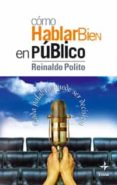 COMO HABLAR BIEN EN PUBLICO di POLITO, REINALDO 