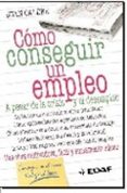 COMO CONSEGUIR UN EMPLEO: A PESAR DE LA CRISIS Y EL DESEMPLEO di CALDER, JUAN 