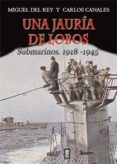 UNA JAURIA DE LOBOS de CANALES, CARLOS REY, MIGUEL DEL 