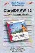 CORELDRAW 12 (GUIAS PRACTICAS) di PESCADOR ALBIACH, DARIO 