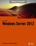 WINDOWS SERVER 2012 (MANUAL AVANZADO) de CHARTE, FRANCISCO 