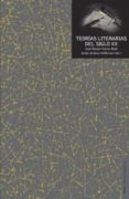 TEORIAS LITERARIAS DEL SIGLO XX de CUESTA ABAD, JOSE MANUEL  JIMENEZ HEFFERNAN, JULIAN 