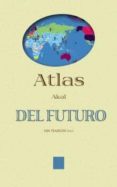 ATLAS AKAL DEL FUTURO de PEARSON, IAN 
