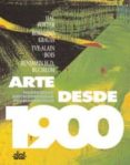ARTE DESDE 1900 di VV.AA. 