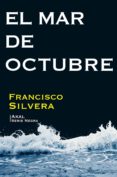 EL MAR DE OCTUBRE (ESTAMPAS NEGRAS) de SILVERA, FRANCISCO 