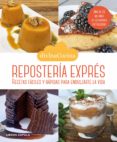 REPOSTERIA EXPRES: ELABORA LAS MEJORES RECETAS DE POSTRES Y DULCES DE DIVINA COCINA DE FORMA RAPIDA Y SENCILLA di DIVINA COCINA 