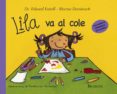 LILA VA AL COLE de DOMENECH, MONTSERRAT  ESTIVILL, EDUARD 