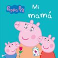MI MAM (PEPPA PIG) di VV.AA. 