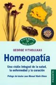 HOMEOPATIA UNA VISION INTEGRAL DE LA SALUD, LA ENFERMEDAD Y LA CU RACION de VITHOULKAS, GEORGE 
