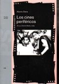 LOS CINES PERIFERICOS: AFRICA, ORIENTE MEDIO, INDIA de ELENA, ALBERTO 