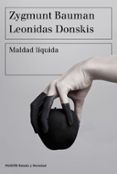 MALDAD LIQUIDA di BAUMAN, ZYGMUNT DONSKIS, LEONIDAS 