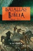 (PE)BATALLAS DE LA BIBLIA 1400 A.C. - 73 D.C. de HASKEW, MICHAEL E. 