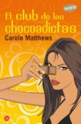 EL CLUB DE LAS CHOCOADICTAS de MATTHEWS, CAROLE 