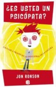 ES USTED UN PSICOPATA?: UN VIAJE A TRAVES DE LA INDUSTRIA DE LA LOCURA de RONSON, JON 