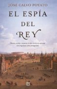 EL ESPIA DEL REY de CALVO POYATO, JOSE 