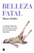 BELLEZA FATAL di CHOLLET, MONA 