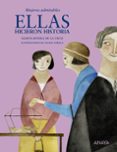 ELLAS HICIERON HISTORIA: MUJERES ADMIRABLES de RIVERA DE LA CRUZ, MARTA 