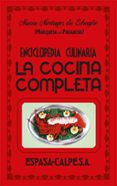 ENCICLOPEDIA CULINARIA LA COCINA COMPLETA de PARABERE, MARIA, MARQUESA DE 