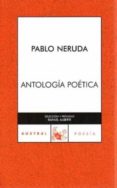 ANTOLOGIA POETICA de NERUDA, PABLO 