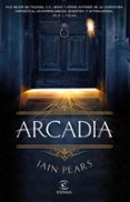 ARCADIA de PEARS, IAIN 