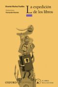 LA EXPEDICION DE LOS LIBROS (EL ARBOL DE LA LECTURA. A PARTIR DE 10 AOS) di VV.AA. 