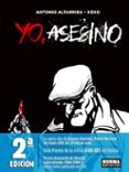 YO, ASESINO (2 ED.) de ALTARRIBA, ANTONIO  KEKO 