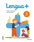 LENGUA + 3 EDUCACION PRIMARIA CASTELLANO ED. 2018 di VV.AA. 