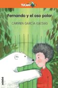 FERNANDO Y EL OSO POLAR de GARCIA IGLESIAS, CARMEN 