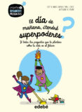 EL DA DE MAANA, TENDR SUPERPODERES? de GOLDMAN, BRUNO GUILLET, MARIE 