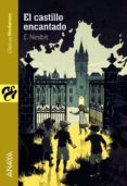 EL CASTILLO ENCANTADO de NESBIT, E. 