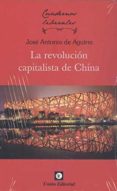 LA REVOLUCION CAPITALISTA DE CHINA di AGUIRRE, JOSE ANTONIO DE 
