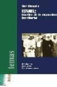 ISRAEL: TEORIAS DE LA EXPANSION TERRITORIAL de MASALHA, NUR 