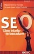 SEO: COMO TRIUNFAR EN BUSCADORES (2 ED. REVISADA Y ACTUALIZADA) di ORENSE FUENTES, MIGUEL 