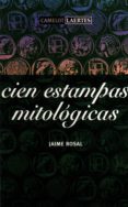 CIEN ESTAMPAS MITOLOGICAS di ROSAL, JAIME 