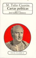 CARTAS POLITICAS de CICERON, MARCO TULIO 