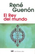 EL REY DEL MUNDO de GUENON, RENE 