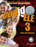 CODIGO ELE 3 - LIBRO DEL PROFESOR di VV.AA