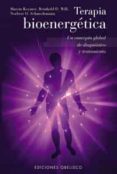TERAPIA BIOENERGETICA: UN CONCEPTO GLOBAL DE DIAGNOSTICO Y TRATAM IENTO di VV.AA. 
