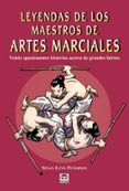 LEYENDAS DE LOS MAESTROS DE ARTES MARCIALES: VEINTE APASIONANTES HISTORIAS ACERCA DE GRANDES HEROES di LYNN PETERSON, S. 