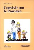 CONVIVIR CON LA PSORIASIS di VV.AA. 